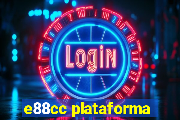 e88cc plataforma